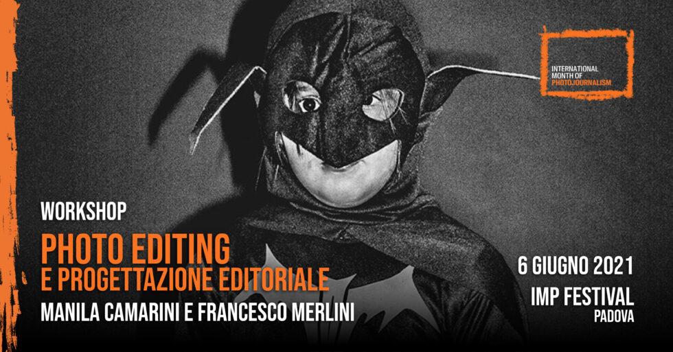 Workshop Photo Editing – con Manila Camarini e Francesco Merlini