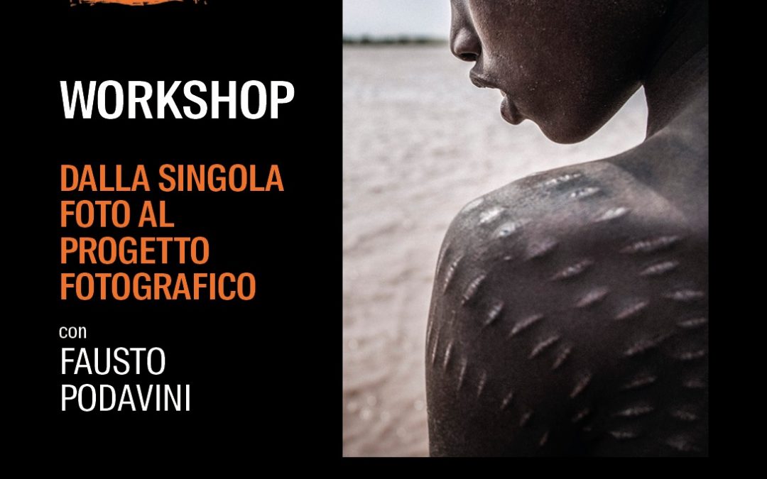 Workshop Dalla singola Foto al Progetto Fotografico – con Fausto Podavini