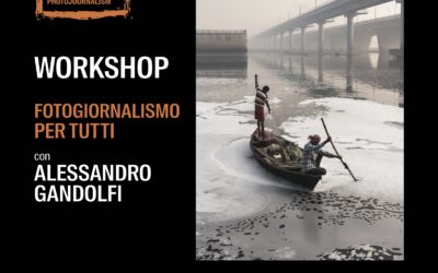 Workshop “Fotogiornalismo per Tutti” con Alessandro Gandolfi