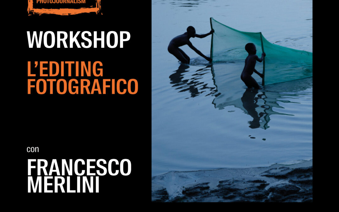 Workshop “L’Editing Fotografico” con Francesco Merlini